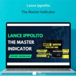 Lance Ippolito – The Master Indicator