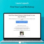 Laura Lopuch - Find Your Lead Workshop