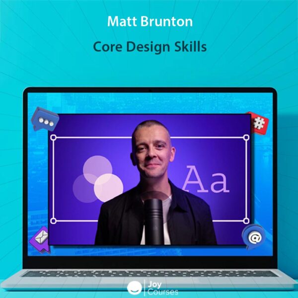 Matt Brunton - Core Design Skills