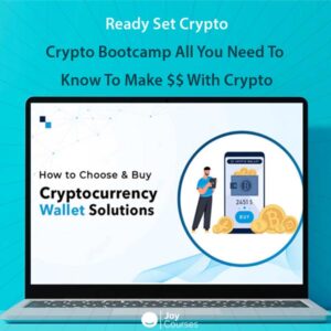 Ready Set Crypto – Crypto Bootcamp All You Need To Know To Make $$ With Crypto