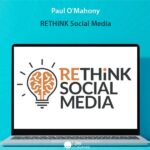 Paul O'Mahony - RETHiNK Social Media