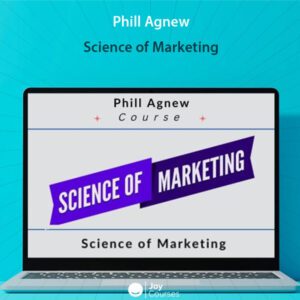 Phill Agnew - Science of Marketing