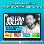 Scott DeLong & Jon Dykstra – Million Dollar Newsletter Playbook