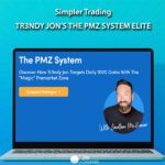 Simpler Trading – Tr3ndy Jon’s The PMZ System ELITE