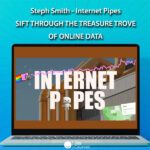 Steph Smith - Internet Pipes - Sift Through the Treasure Trove of Online Data