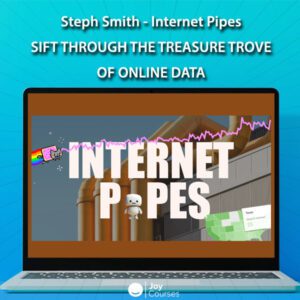 Steph Smith - Internet Pipes - Sift Through the Treasure Trove of Online Data