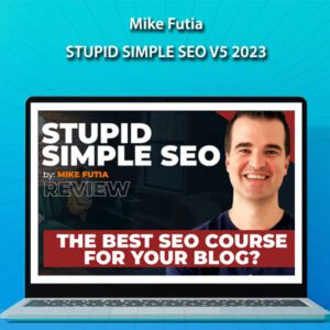 Stupid Simple SEO v5 2023 by Mike Futia