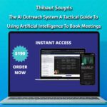 Thibaut Souyris – The AI Outreach System A Tactical Guide To Using Artificial Intelligence To Book Meetings