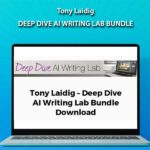 Tony Laidig - Deep Dive AI Writing Lab Bundle