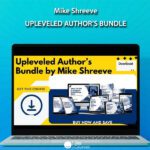 Upleveled Author’s Bundle by Mike Shreeve