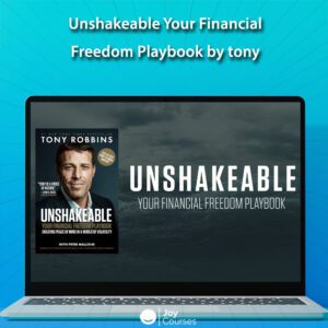 Unshakeable Your Financial Freedom Playbook by tony