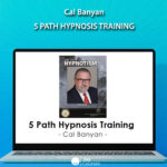 5 Path Hypnosis Training – Cal Banyan