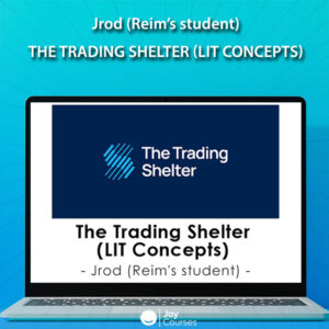 Jrod (Reim’s student) – The Trading Shelter (LIT Concepts)