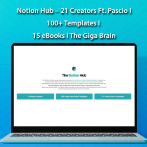 Notion Hub – 21 Creators Ft. Pascio I 100+ Templates I 15 eBooks I The Giga Brain