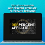 Eddy CommissionWiz – One Percent Affiliate Clickbank Training