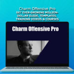 Charm Offensive Pro – Get ever-growing Million-Dollar guide, templates, training videos & courses