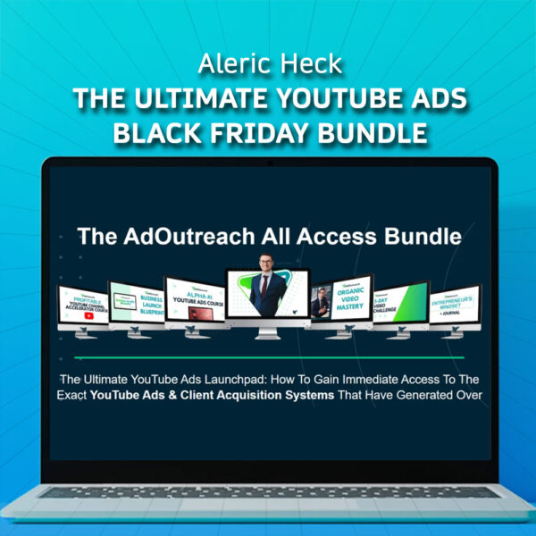 Aleric Heck – The Ultimate YouTube Ads Black Friday Bundle