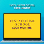 INSTA INCOME SCHOOL, 100K MONTHS