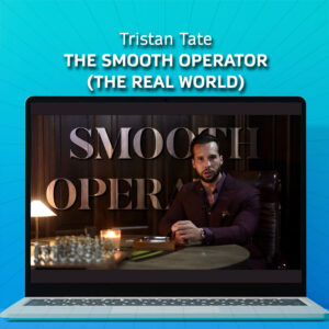 Tristan Tate – The Smooth Operator (The Real World)