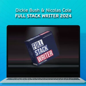 Dickie Bush & Nicolas Cole – Full Stack Writer 2024