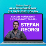 Stefan Georgi – Genesis Membership (up to 08-2023) 300 GB+