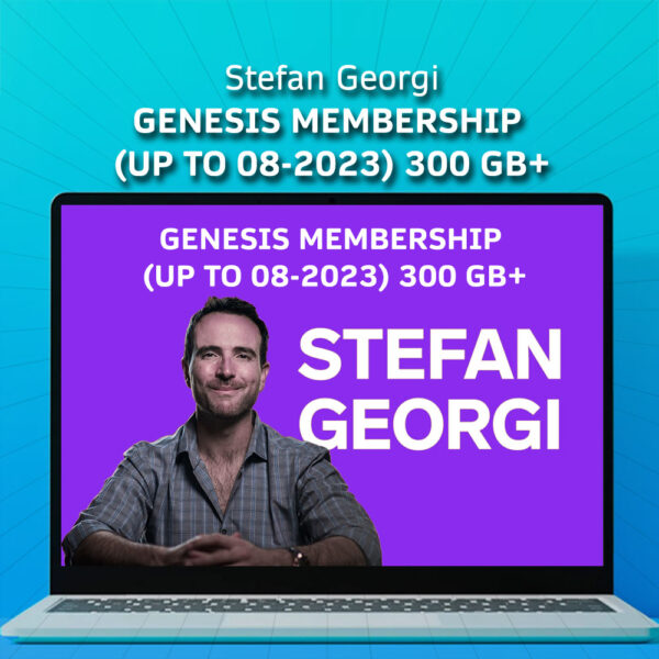 Stefan Georgi – Genesis Membership (up to 08-2023) 300 GB+