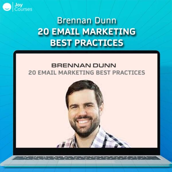 20 Email Marketing Best Practices – Brennan Dunn