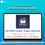 Harlan Kilstein – Effortless Publishing