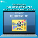 RetireEarlyGuy – FULL EBOOK BUNDLE v3.0 – BUILD A PROFITABLE WEBSITE PORTFOLIO