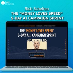 Rich Schefren – The “MONEY LOVES SPEED” 5-Day AI Campaign Sprint