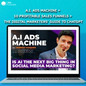 A.I. Ads Machine + 10 Profitable Sales Funnels + The Digital Marketers’ Guide To ChatGPT