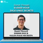 Daniel Throsell – $10000 Hour Sales Page Secrets