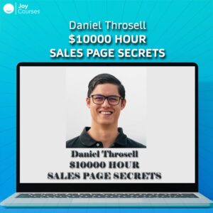 Daniel Throsell – $10000 Hour Sales Page Secrets