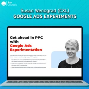 Susan Wenograd (CXL) – Google Ads Experiments