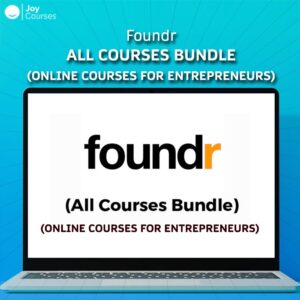 Foundr – All Courses Bundle (ONLINE COURSES FOR ENTREPRENEURS)