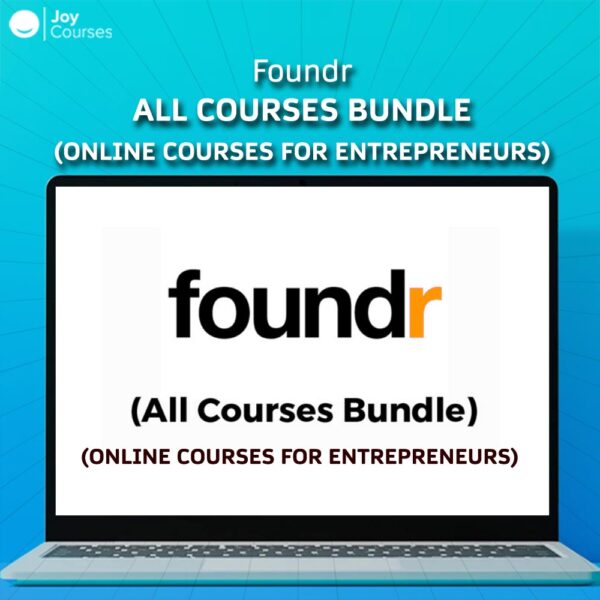 Foundr – All Courses Bundle (ONLINE COURSES FOR ENTREPRENEURS)