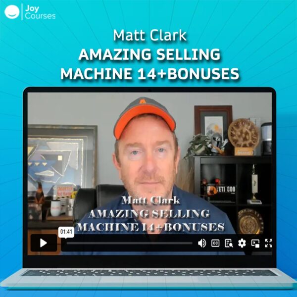 Matt Clark – Amazing Selling Machine 14+Bonuses