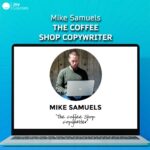 Mike Samuels – The Coffee Shop Copywriter