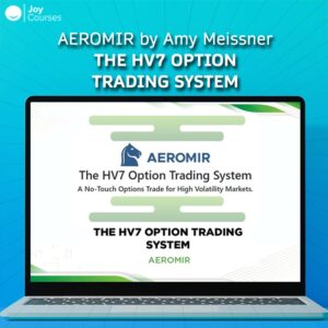 THE HV7 OPTION TRADING SYSTEM – AEROMIR by Amy Meissner