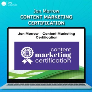 Jon Morrow – Content Marketing Certification