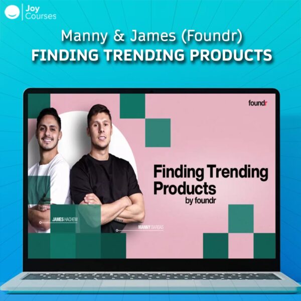 Manny & James (Foundr) – Finding Trending Products