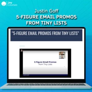 Justin Goff – 5-Figure Email Promos From Tiny Lists