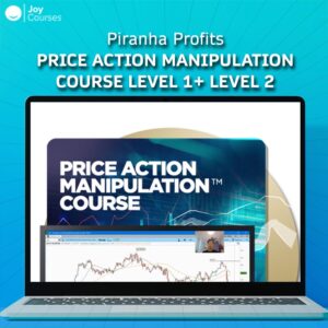 Piranha Profits – Price Action Manipulation Course Level 1+ Level 2