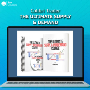 Colibri Trader – The Ultimate Supply & Demand