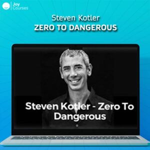 Steven Kotler – Zero To Dangerous