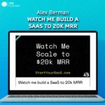 Alex Berman – Watch me build a SaaS to 20k MRR