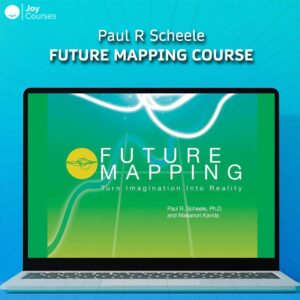 Paul R Scheele – Future Mapping Course