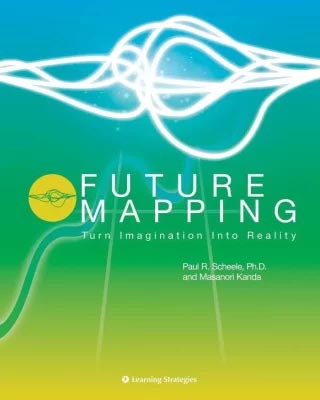 Paul R Scheele – Future Mapping Course