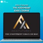 Axia Futures – The Footprint Edge Course