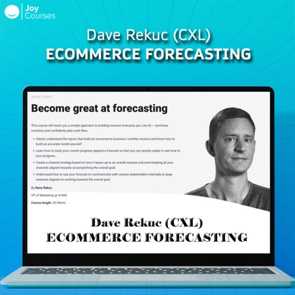 Dave Rekuc (CXL) – Ecommerce Forecasting